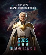Gods and Guardians II : Escape From Durgurrum cover image