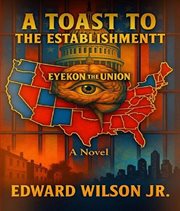 A Toast to the Establishment : Eyekon The Union cover image