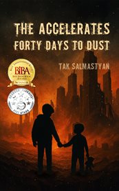 The Accelerates։ Forty Days to Dust : Forty Days To Dust cover image