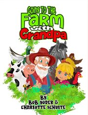 Going to the Farm With Grandpa cover image