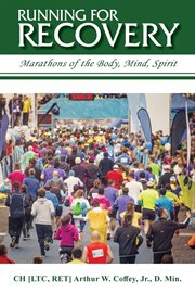 Running for recovery. Marathons of the Body, Mind, Spirit cover image