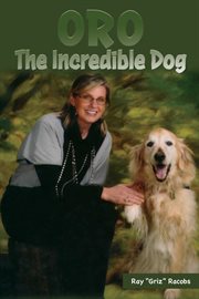 Oro, the incredible dog cover image