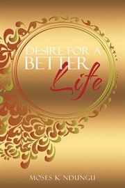 Desire for a better life cover image
