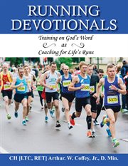 Running devotionals. Training on God's Word as Coaching for Life's Runs cover image