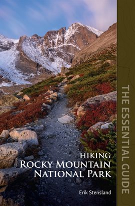 Cover image for Hiking Rocky Mountain National Park: The Essential Guide