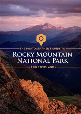 Cover image for The Photographer's Guide to Rocky Mountain National Park