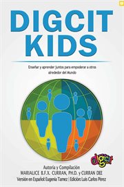 Digcitkids (ciudadanía digital de niños para niños). Enseñar y aprender juntos para empoderar a otros alrededor del Mundo cover image