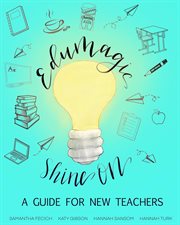 Edumagic shine on. A Guide for New Teachers cover image