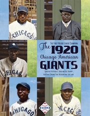 The first negro league champion. The 1920 Chicago American Giants cover image