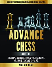 Advance chess - model iii, the triple set game. Monumental Transformational Subliminal Analysis cover image