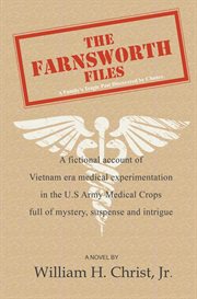 The farnsworth files. A Family's Tragic Past Discovered by Chance cover image
