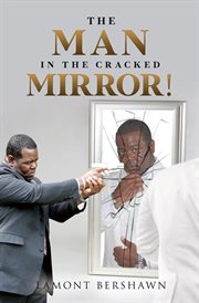 The man in the cracked mirror! cover image