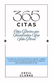 365 Citas : Citas Diarias Para Facilitar Una Vida Plena cover image