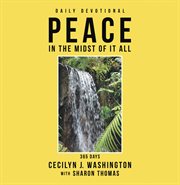 Peace in the midst of it all cover image