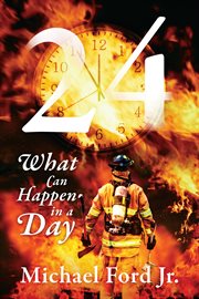 24: What Can Happen in a Day : What Can Happen in a Day cover image
