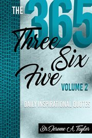 The Three Six Five Daily Inspirational Quotes, Volume 2 cover image
