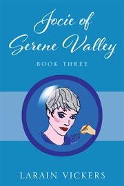 Jocie of Serene Valley : Jocie of Serene Valley cover image