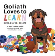 Goliath Loves to Learn : Sizes, Shapes and Colors cover image