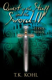 Codex Nexus : Quest of the Staff and the Sword cover image