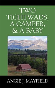Two tightwads, a camper, & a baby cover image