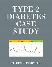 Type-2 diabetes case study : 2 Diabetes Case Study cover image