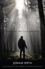 Dissonance rising : Dawn of the Cult Breaker cover image