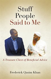 Stuff People Said to Me : A Treasure Chest of Beneficial Advice cover image