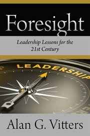 Foresight : leadership lessons for the 21st century cover image
