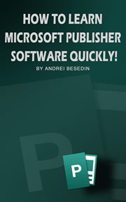 How to learn microsoft publisher software quickly! cover image