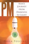 Pm. Man’s Journey from Darkness to Light cover image