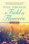 Walk through a field of flowers cover image