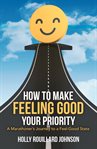 How to make feeling good your priority cover image