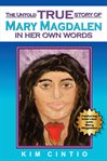 The untold true story of mary magdalen in her own words cover image
