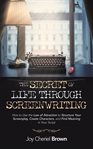 The secret of life through screenwriting cover image