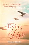 Dying to live cover image