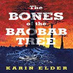 The Bones of the Baobab Tree cover image