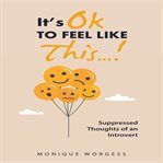 It's OK to Feel Like This...! cover image