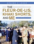 The fleur-de-Lis, khaki shorts and me : a logbook of my adventures in Scouting cover image