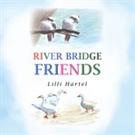River bridge friends cover image