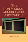 The non-product consolidation operation cover image