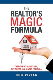 The Realtor's Magic Formula cover image
