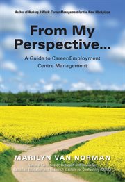 From my perspective... : a guide to career/employment centre management cover image