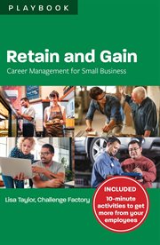 Retain and gain : career management for small business playbook cover image