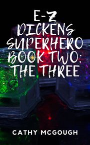 E-z dickens superhero book two : Z Dickens Superhero Book Two cover image