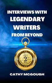 Interviews with legendary writers from beyond cover image