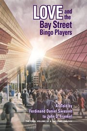 Love and the bay street bingo players cover image