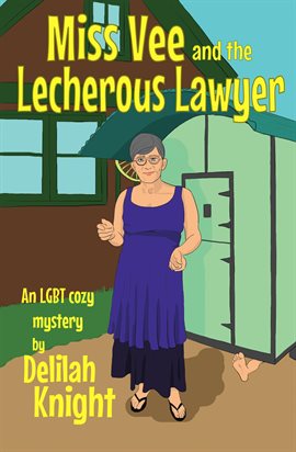 Cover image for Miss Vee and the Lecherous Lawyer