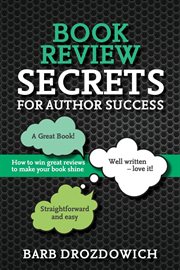 Book reviews for author success. How to win great reviews to make your book shine cover image