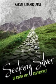 Seeking silver : true stories of finding direction through prayer with a reflection guide for seeking God's perspective of your life cover image