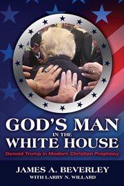 God's man in the White House? : Donald Trump in modern Christian prophecy cover image
